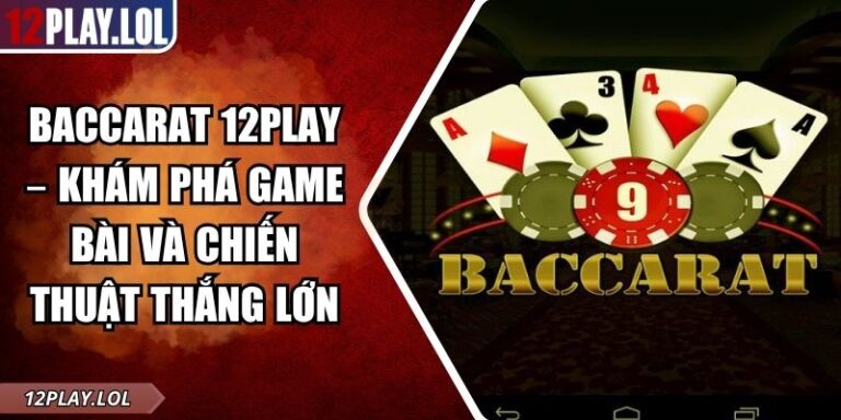 Baccarat 12Play