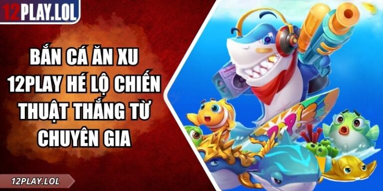 bắn cá ăn xu
