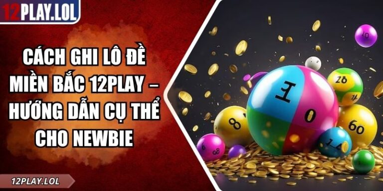 cách ghi lô đề miền Bắc