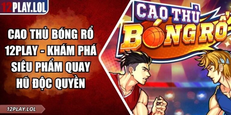 Cao Thủ Bóng Rổ