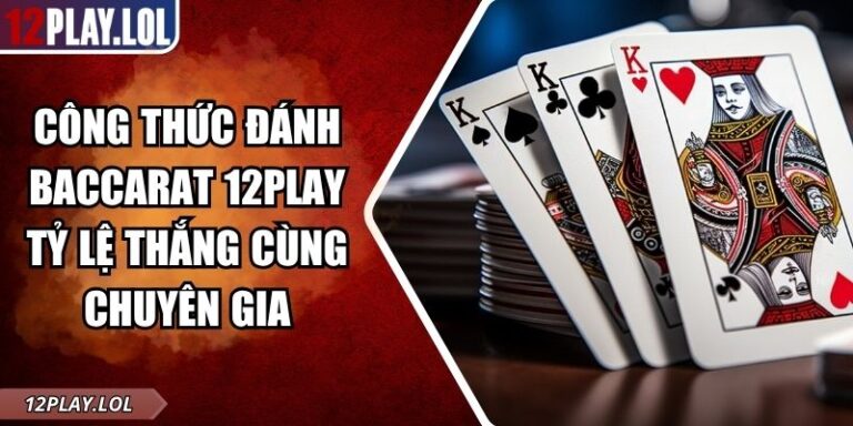 Công thức đánh Baccarat