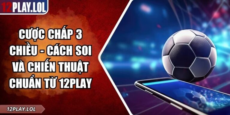 Cược chấp 3 chiều