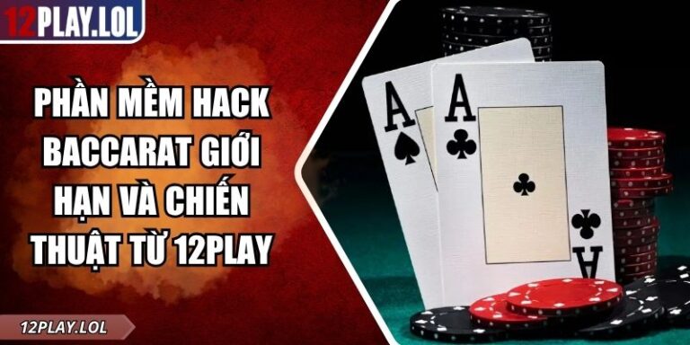 Phần mềm hack Baccarat