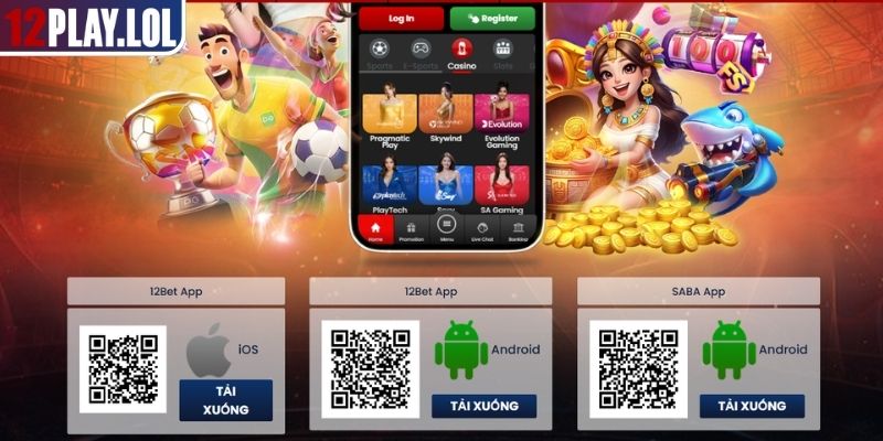 Tại sao tải app 12Play là lựa chọn hoàn hảo 
